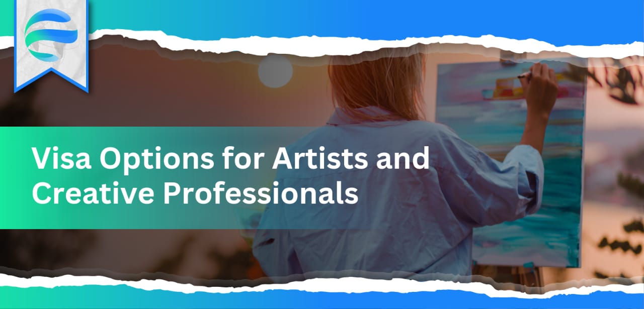Visa Options for Artists and Creative Professionals